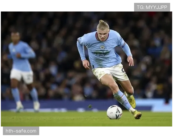 哈兰德强势复出状态爆棚，关键战破门助球队取胜